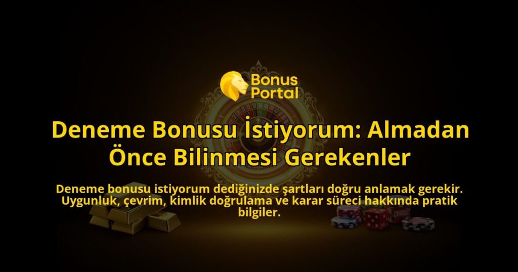 Deneme-Bonusu-Istiyorum-Almadan-Once-Bilinmesi-Gerekenler-overlay-1788113599.jpg