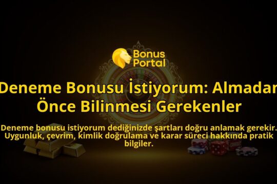Deneme-Bonusu-Istiyorum-Almadan-Once-Bilinmesi-Gerekenler-overlay-1788113599.jpg
